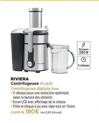 Centrifugeuse Riviera Pcj670