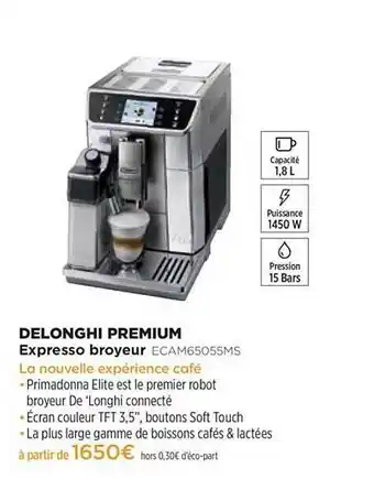 Pulsat Expresso Broyeur Delonghi Premium Ecam65055ms offre