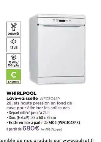 Pulsat Lave-vaisselle Whirlpool Wfc3c42p offre