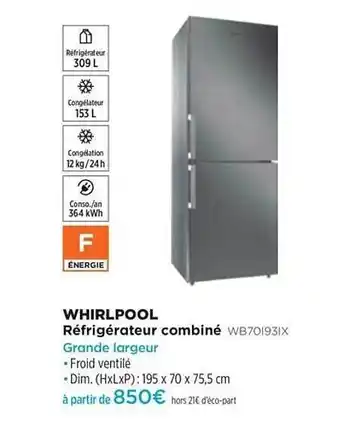 Pulsat Réfrigérateur Combiné Whirlpool Wb701931x offre