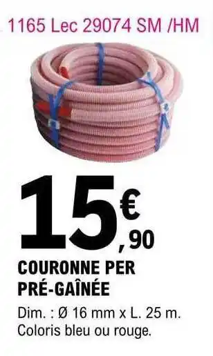 E.Leclerc Brico Couronne Per Pré-gaînée offre