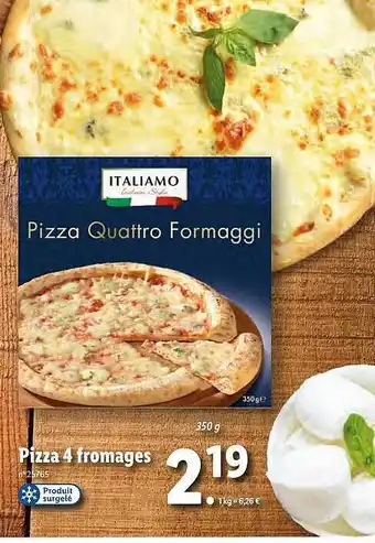 Lidl Pizza 4 Fromages Italiamo offre