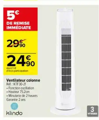 Carrefour Ventilateur Colonne Klindo offre
