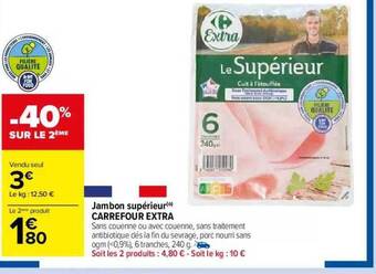 Carrefour Market Jambon Supérieur Carrefour Extra offre