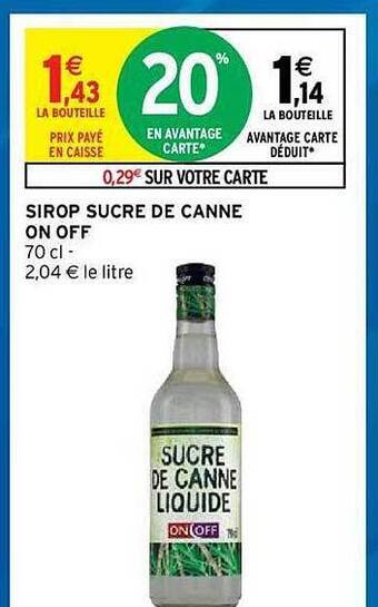 Intermarché Hyper Sirop Sucre De Canne On Off offre