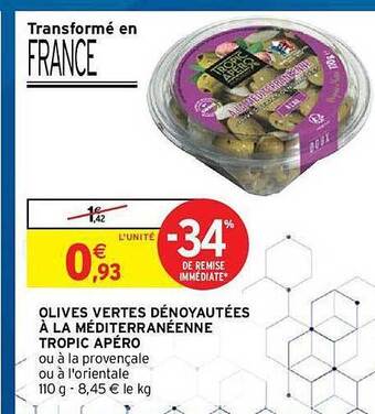 Intermarché Hyper Olives Vertes Dénoyautées à La Méditerranéenne Tropic Apéro offre