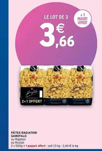 Intermarché Hyper Pâtes Radiatori Garofalo offre