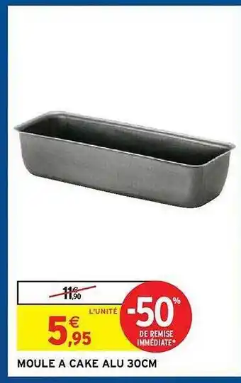 Intermarché Hyper Moule à Cake Alu 30 Cm offre