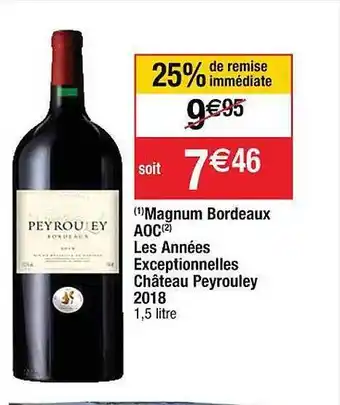 Cora x Carrefour Magnum Bordeaux Aop Les Années Exceptionnelles Château Peyrouley 2018 offre