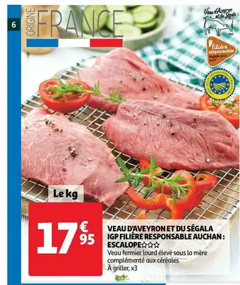 Auchan VEAU D'AVEYRON ET DU SÉGALA IGP FILIÈRE RESPONSABLE AUCHAN : ESCALOPE offre