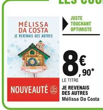 E.Leclerc Je Revenais Des Autres Mélissa Da Costa offre