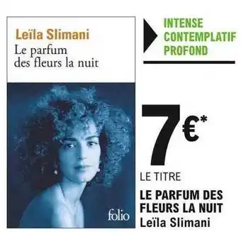 E.Leclerc Le Parfum Des Fleurs La Nuit Leïla Slimani offre