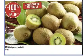Géant Casino Kiwi Green Ou Gold offre