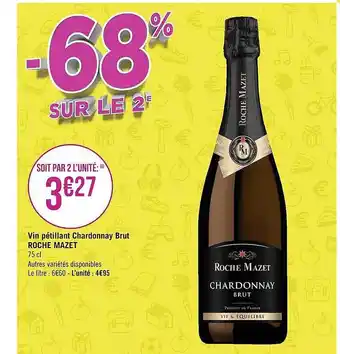 Géant Casino Vin Pétillant Chardonnay Brut Roche Mazet offre