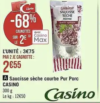 Géant Casino Saucisse Sèche Courbe Pur Porc Casino offre