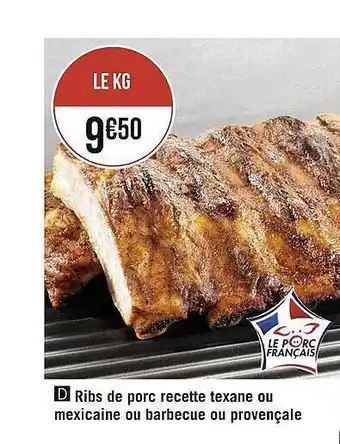 Géant Casino Ribs De Porc Recette Texane Ou Mexicaine Ou Barbecue Ou Provençale offre