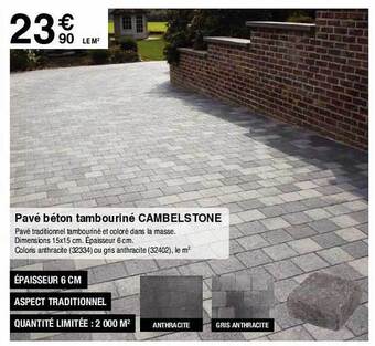Chretien Matériaux Pavé Béton Tambouriné Cambelstone offre