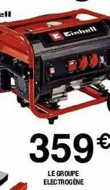 Chretien Matériaux Le Groupe électrogène Einhell offre