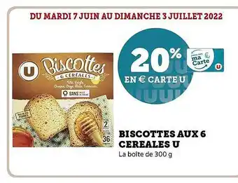 Hyper U Biscottes Aux 6 Céréales U offre