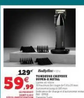 Hyper U Tondeuse Cheveux Super-x Metal Babyliss offre