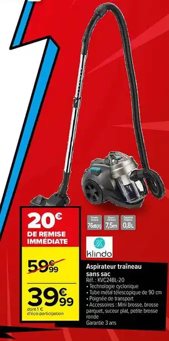 Carrefour Aspirateur Traîneau Sans Sac Klindo offre