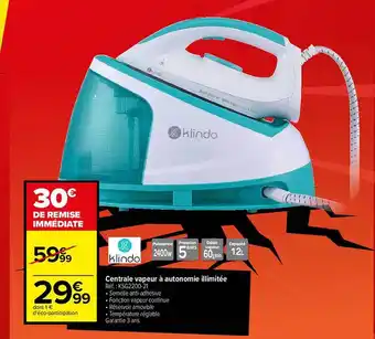 Carrefour Centrale Vapeur à Autonomie Illimitée Klindo offre