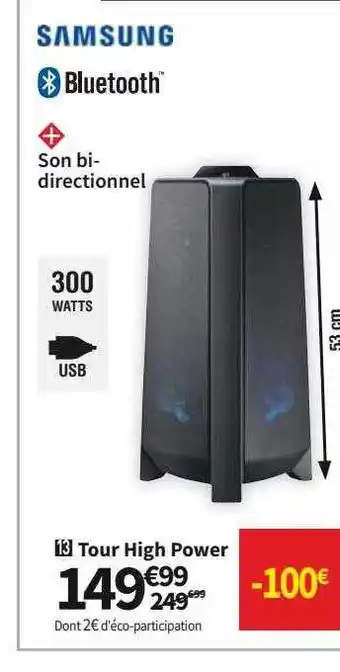Conforama Tour High Power Samsung offre