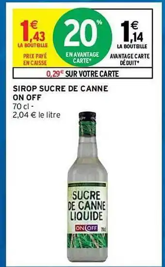 Intermarché Hyper Sirop Sucre De Canne On Off offre