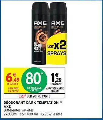 Intermarché Hyper Déodorant Dark Temptation Axe offre