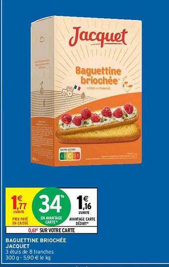 Intermarché Hyper Baguettine Briochée Jacquet offre