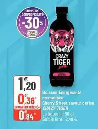 G20 Boisson Energisante Aromatisée Cherry Street Saveur Cerise Crazy Tiger offre