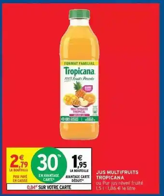Intermarché Hyper Jus Multifruits Tropicana offre