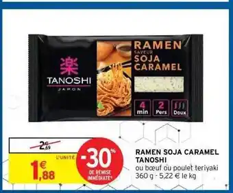Intermarché Hyper Ramen Soja Caramel Tanoshi offre