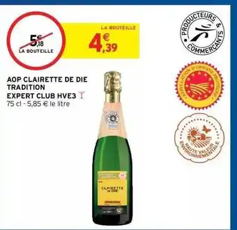 Intermarché Hyper Aop Clairette De Die Tradition Expert Club Hve3 offre