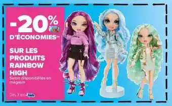 Carrefour Produits Rainbow High offre