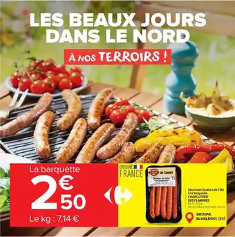 Carrefour Market Saucisses Saveurs De L'été à La Basquaise Charcuterie Des Flandres offre
