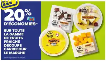 Carrefour La Gamme De Fruits Fraîche Découpe Carrefour Le Marché offre