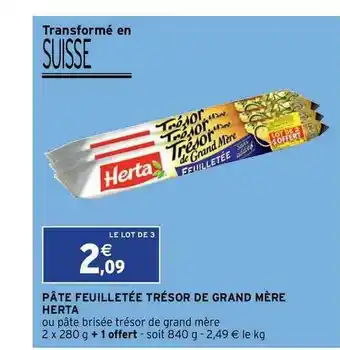 Intermarché Contact Pâte Feuilletée Trésor De Grand Mère Herta offre