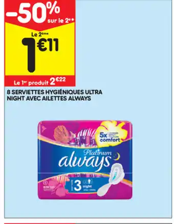 Leader Price 8 Serviettes Hygiéniques Ultra Night avec Ailettes Always offre