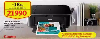 Auchan Canon Pixma MG 3650S Mulifunkciós Nyomtató myomtat, masol, beolvas, USB, PictBridge, Wi-Fi ajánlat