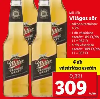 Lidl Miller Világos sör Alkoholtartalom: 4,7% 1 db vásárlása esetén: 319 Ft/db 1L ó 967 Ft 0,33 L ajánlat
