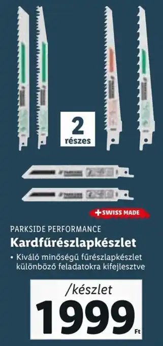 Lidl Parkside Kardfűrészlapkészlet Kiváló minőségű fűrészlapkészlet különböző feladatokra kifejlesztve készlet ajánlat