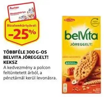Auchan Belvita jóreggelt! keksz többféle 300g g-os a kedvezmény a polcon feltüntetett árból a pénztárnál kerül levonásra ajánlat