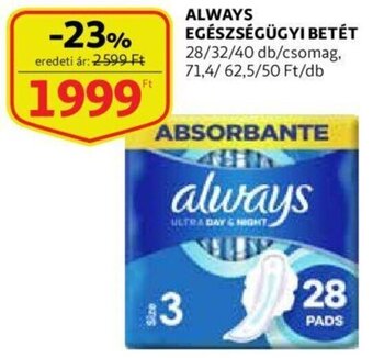 Auchan Always egészégügyi betét 28/32/40 db/csomag ajánlat