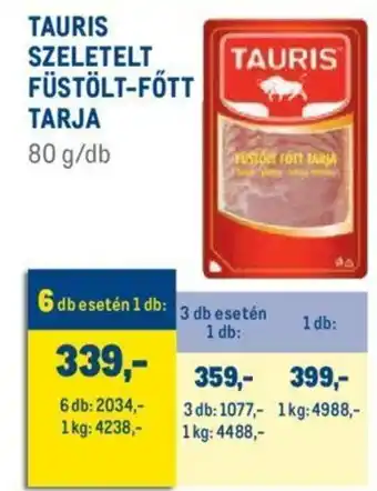 Metro Tauris szeletelt füstölt-főtt tarja ajánlat