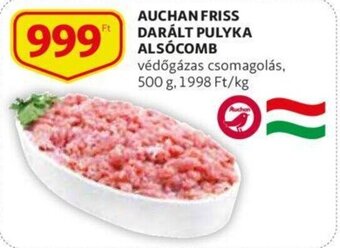 Auchan Auchan friss darált pulyka alsócomb 500g ajánlat