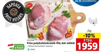 Lidl Friss pulykafelsőcomb-filé, bőr nélkül ajánlat
