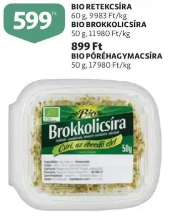 Auchan Bio retekcsíra 60g, bio brokkolicsíra 50g / bio póréhagymacsíra 50g 899ft ajánlat