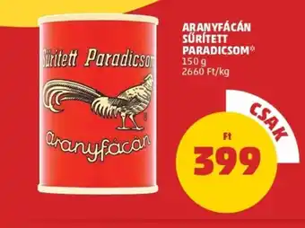 PENNY Aranyfácán sűrített paradicsom 150g ajánlat
