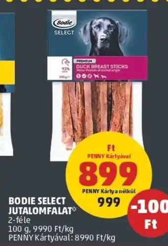 PENNY Bodie select jutalomfalat 100g ajánlat